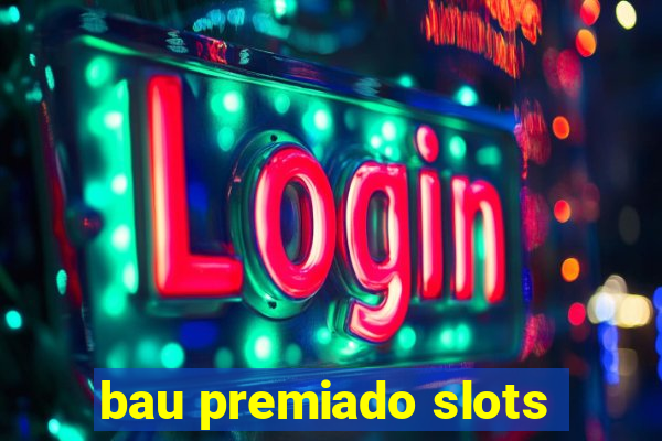 bau premiado slots